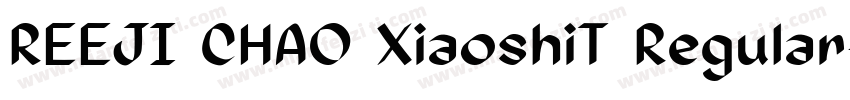 REEJI CHAO XiaoshiT Regular字体转换